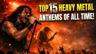 top 15 heavy metal anthems of all time part l 
