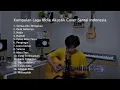 Download Lagu Kumpulan Lagu Indie Akustik Cover Indonesia Self Healing