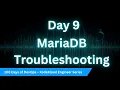 Day 9 MariaDB Troubleshooting 100 Days of DevOps - KodeKloud Engineer Series
