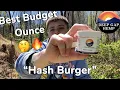 Best Budget Ounce Hash Burger is Gas