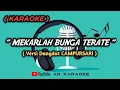 Lagu MEKARLAH BUNGA TERATE KOPLO (CAMPURSARI) VERSI KARAOKE