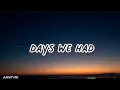 Powfu- Days We Had(Ft. king theta) lyrics video