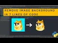 How To Remove Image Background In 7 Lines of Code