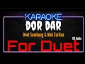 Karaoke Dor Dar ( For Duet ) Original Music HQ Audio - Doel Sumbang \u0026 Nini Carlina