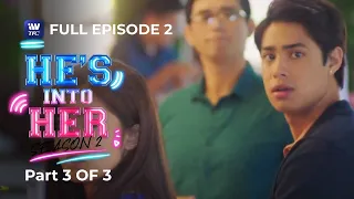 hes into her season 2 episode 2 part 3 of 3 iwanttfc originals playback