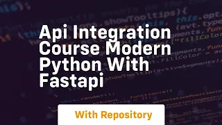 api integration course modern python with fastapi