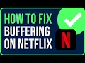 HOW TO FIX NETFLIX BUFFERING Easy Tutorial