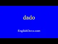 Download Lagu How to pronounce dado in American English