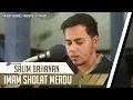 Download Lagu IMAM SHOLAT MERDU || Surat Al Fatiha - Al Baqarah 146 - 153 \u0026 An Naziat 26 - 46 || Salim Bahanan