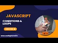 2026 Web Development Day 14 JavaScript Conditions Loops if else switch for while