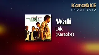 Download Wali - Dik (Karaoke) | KaraOKE Indonesia MP3