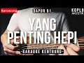 Download Lagu Yang Penting Hepi - Dapur 61 (KARAOKE KENTRUNG + BASS)
