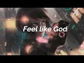 Download Lagu Feel Like God (Lyrics)