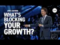 What s Blocking Your Growth Joel Osteen