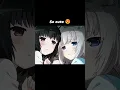 Lagu So cute 😍 #anime #animeedit #animeshorts #shorts