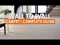 Wall-to-Wall Carpet Guide Features Benefits Types Installation And Much More