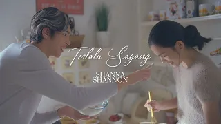 shanna shannon terlalu sayang official music video