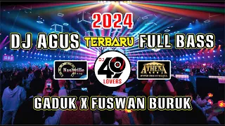 dj agus terbaru 2024 full bass gaduk x fuswan buruk banjar banar viral fyp tiktok