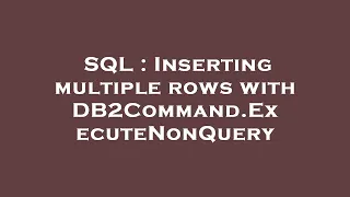 SQL Inserting multiple rows with DB2Command ExecuteNonQuery