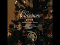 Christmas Wish (Christmas Healing Piano with ocean)