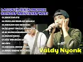 Lagu VALDY NYONK - SEKECEWA ITU | LAGUNYA BIKIN MEWEK \u0026 MENYENTUH HATI 
