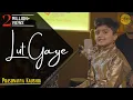 Lut Gaye | cover by @prasunavyasds | Sing Dil Se | Emraan Hashmi | Jubin N |Tanishk B | Manoj M