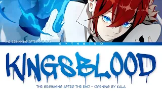 The Beginning After The End Opening FULL KINGSBLOOD By KALA Lyrics 