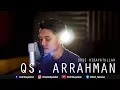 Download Lagu Surat Ar Rahman Full - Dodi Hidayatullah (recitation quran beautifull merdu)