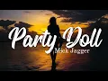 Download Lagu Party Doll - Mick Jagger (Lyrics)