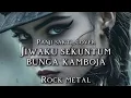 Lagu 🎵Panji sakti_Jiwaku sekuntum bunga kamboja (cover rock metal) 