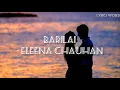 Download Lagu Eleena chauhan _-_ Barilai (lyrics)