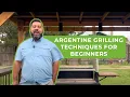 Argentine Grilling Techniques for Beginners