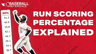 What Is Run Scoring Percentage RS Baseball Reference Explains