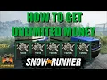 SNOWRUNNER - How to Easily Make Unlimited Money on Console