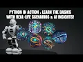 Python in Action Learn the Basics with Real-Life Scenarios AI Insights