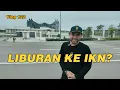 Lagu IKN VLOG ‼️ IKN Terbuka untuk Masyarakat saat Nataru, Akses Tol Pulau Balang Sudah Bisa Dilalui