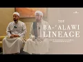 Download Lagu The Ba-'Alawi Lineage | Shaykh Ahmad Shaist | Habib Muhammad Al Aydarus | S4:E2 | Umrah 2025 | 4K