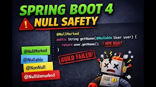 Spring Boot 4 New Feature Null Safety with JSpecify No More NPE