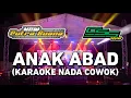 Lagu ANAK ABAD - NEW PUTRA BUANA KARAOKE DANGDUT ORIGINAL (NADA COWOK)