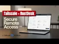 Securely Access ALL Your Desktops REMOTELY with Tailscale and RustDesk