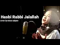 Download Lagu Hasbi Rabbi jalallah cover by Nissa sabyan
