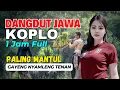 Download Lagu 1 JAM NONSTOP CAMPURSARI DANGDUT JAWA KOPLO BASS EMPUK PALING MANTUL GAYENG NYAMLENG TENAN