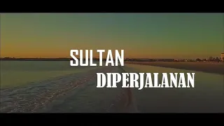 Download Lirik lagu di perjalan sultan bikin nangis😭😭😭 MP3