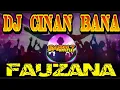 Download Lagu DJ CINAN BANA - FAUZANA LAGU MINANG VIRAL