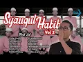 SYAUQUL HABIB FULL ALBUM PART II - Kumpulan Lagu Sholawat Penyejuk Hati dan Penenang Hati