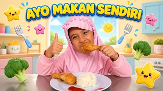 AYO MAKAN SENDIRI - LAGU ANAK TERBAIK #laguanakanak #laguanak