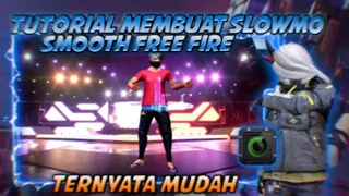 Download TUTORIAL MEMBUAT SLOWMO SMOOTH FREE FIRE | SANGAT MUDAH😱 MP3