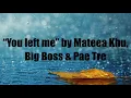 “You left me” by Mateea Khu, Big Boss & Pae Tre- Karenni lyric