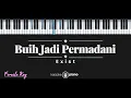 Buih Jadi Permadani - Exist (KARAOKE PIANO - FEMALE KEY)