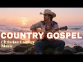 Download Lagu Worship Country Gospel - Christian Country Music, Relaxing Country Christian, Cowboy Christian Music